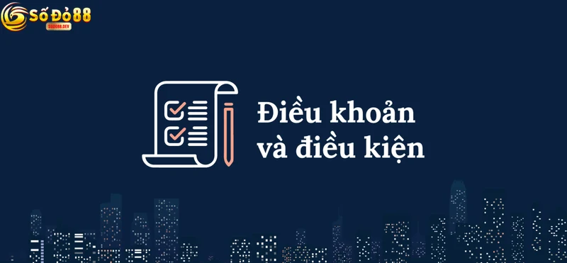 Điều Khoản Điều Kiện Sodo88 Phần 2